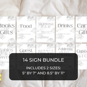 May include: A set of 14 printable baby shower signs in two sizes: 5 inches by 7 inches and 8.5 inches by 11 inches. The signs feature a watercolor cloud design and text in a modern font. The signs include titles such as "Books and Gifts", "Food", "Momosa Bar", "Drinks", "Cards and Gifts", "Babies are Sweet", "Guest Book", "Mommy's Graving Station", "Address the Envelope", and "Custom Sign".