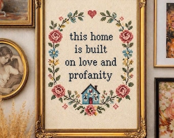 This Home Is Built on Love and Profanity | Funny Family Wall Art | Snarky Home Decor | Vintage Cross Stitch Printable | Digital Download