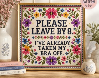 Please Leave by 8 I’ve Already Taken My Bra Off | Funny Bathroom Wall Art | Introvert Gift | Vintage Cross Stitch Printable