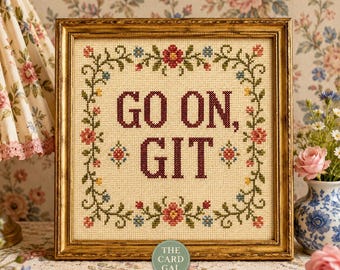 Go On, Git Printable Wall Art | Funny Front Door Sign | Snarky Entryway Decor | Cross Stitch Wall Art | Digital Download