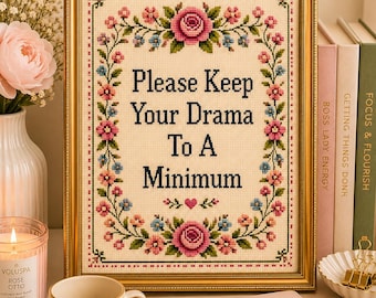 Please Keep Your Drama to a Minimum | Funny Cross Stitch Inspired Printable | Office Wall Art | Coworker Gift | Sarcastic Digital Download