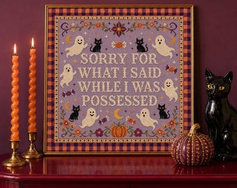 Sorry for What I Said While I Was Possessed Printable Wall Art, Funny Halloween Decor, Ghost Cross Stitch Inspired Digital Download