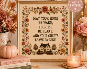 May Your Home Be Warm Your Pie Be Flaky Printable | Funny Fall Wall Art | Autumn Decor | Vintage Cross Stitch Print | Digital Download