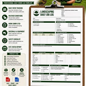 May include: A brown clipboard holding a white Landscaping Daily Job Log template. The form includes sections for customer information, weather conditions, crew members, work completed, materials used, equipment, safety checks, and site status.