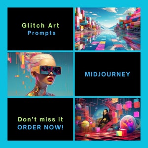 Puede incluir: Un collage de imágenes con formas geométricas coloridas y el texto "Glitch Art Prompts" y "MIDJOURNEY". La imagen inferior muestra a una mujer con un vestido azul sobre un fondo colorido. El texto "Don't miss it ORDER NOW!" también está incluido.