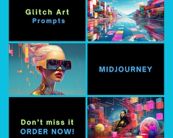 May include: A collage of images featuring colorful, geometric shapes and the text "Glitch Art Prompts" and "MIDJOURNEY". The bottom image shows a woman in a blue dress with a colorful background. The text "Don't miss it ORDER NOW!" is also included.