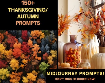 Harvest Your Creativity: 150+ Midjourney Thanksgiving & Autumn Prompts - Instant Download - Fall into Artistic Inspiration