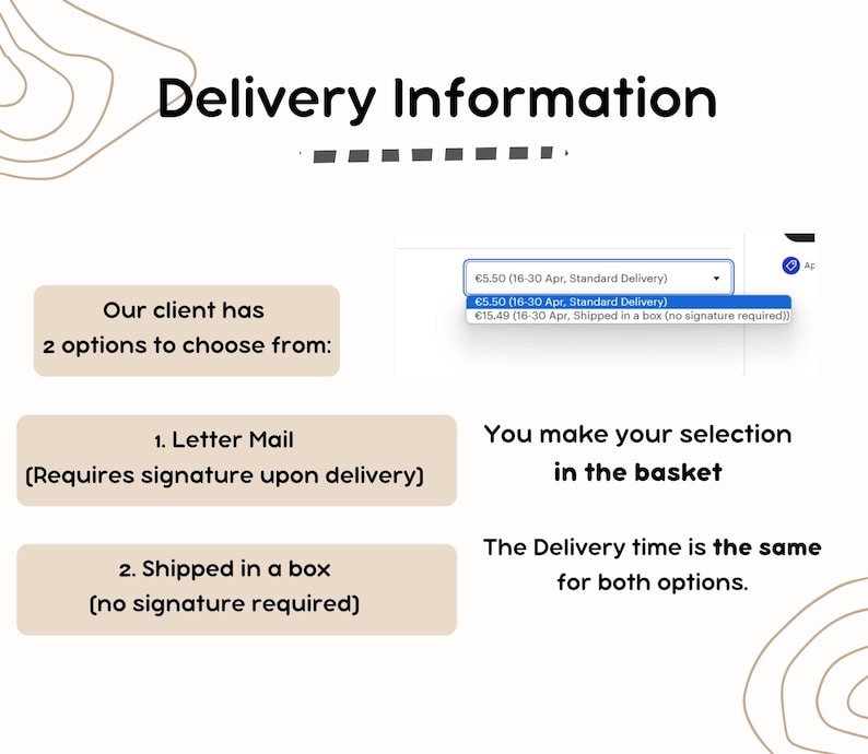 May include: A screenshot of a website showing two delivery options for an order. The options are "Letter Mail" which requires a signature upon delivery and "Shipped in a box" which does not require a signature. The delivery time is the same for both options.