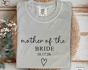 Mother of the Bride Custom Wedding Date Shirt, Wedding Announcement MOB Comfort Colors Tshirt, Bridal Party Tee