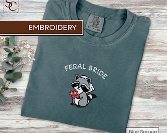 Feral Raccoon Bride Embroidered Shirt Funny Bachelorette Party Tshirt Engagement Gift Tee