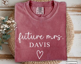 Future Mrs Comfort Colors Shirt Personalized Engagement Last Name Tee, New Fiance Shirt, Wedding Announcement Shirt, Custom Bride To Be