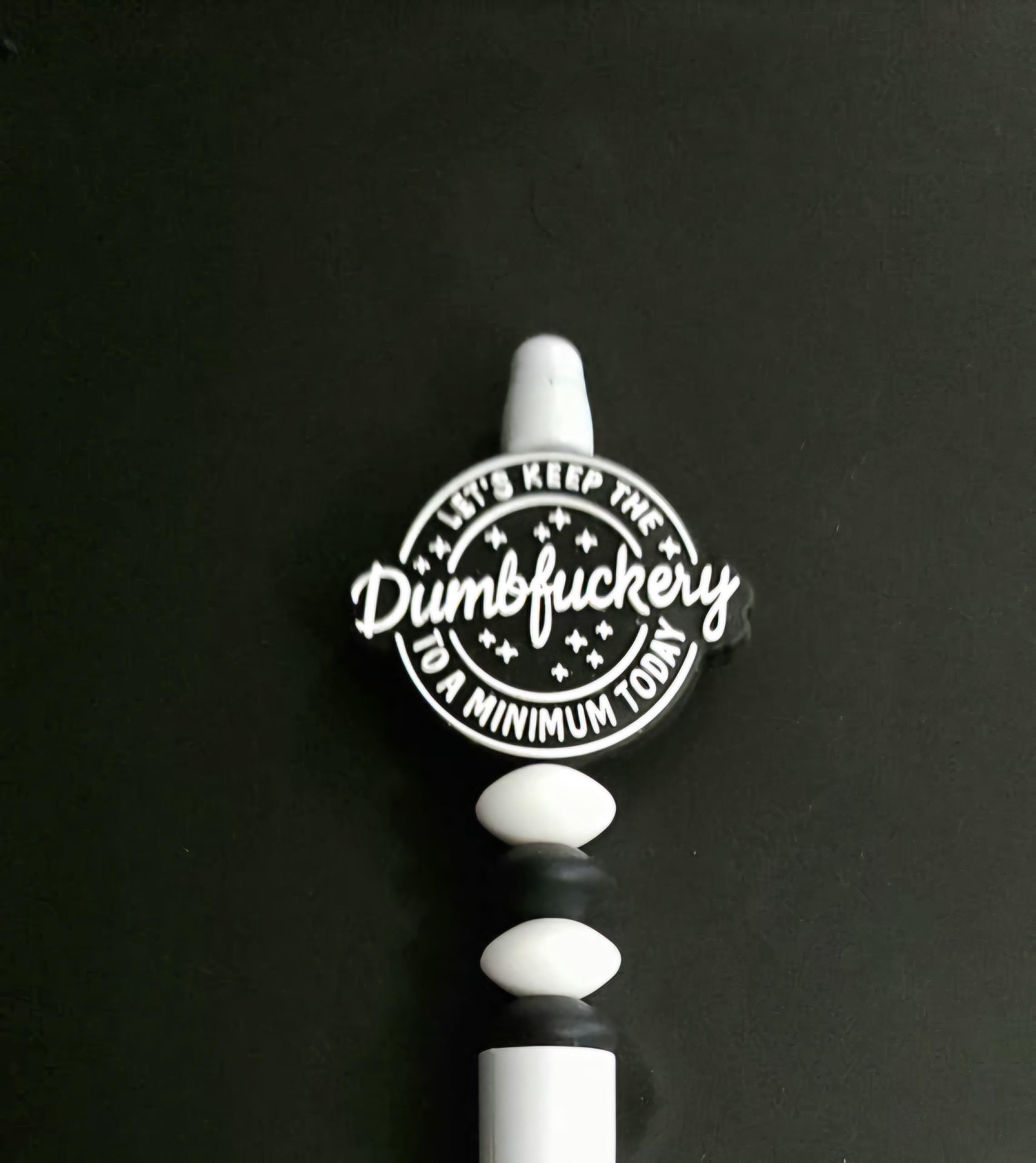 Let’s Keep the Dumbfuckery to a Minimum Beaded Pen – Sassy Stationery for Surviving the Day - Thumbnail 2