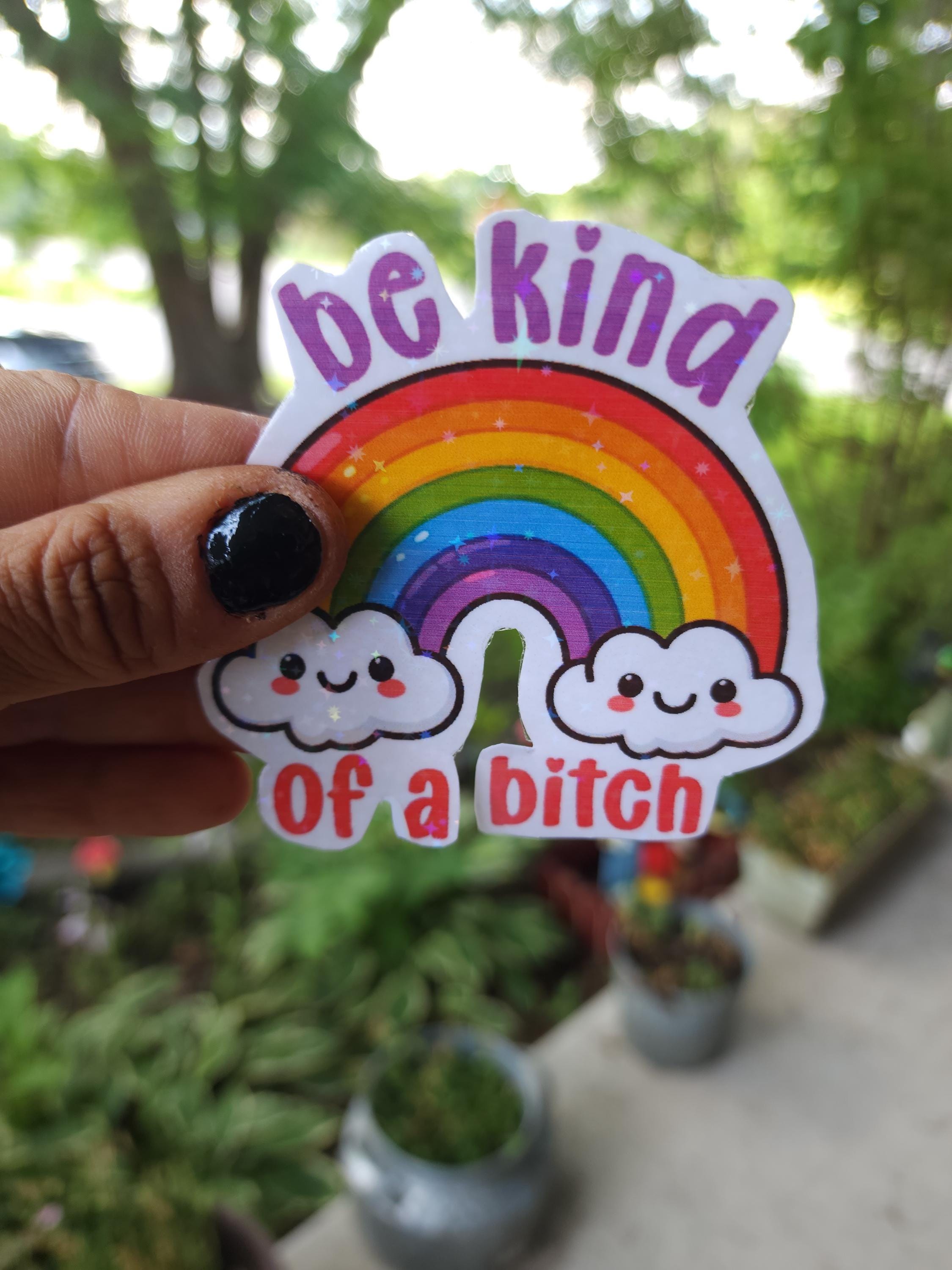 Sassy "Be Kind of a Bitch" Vinyl Sticker - Funny Adult Humor - Thumbnail 2