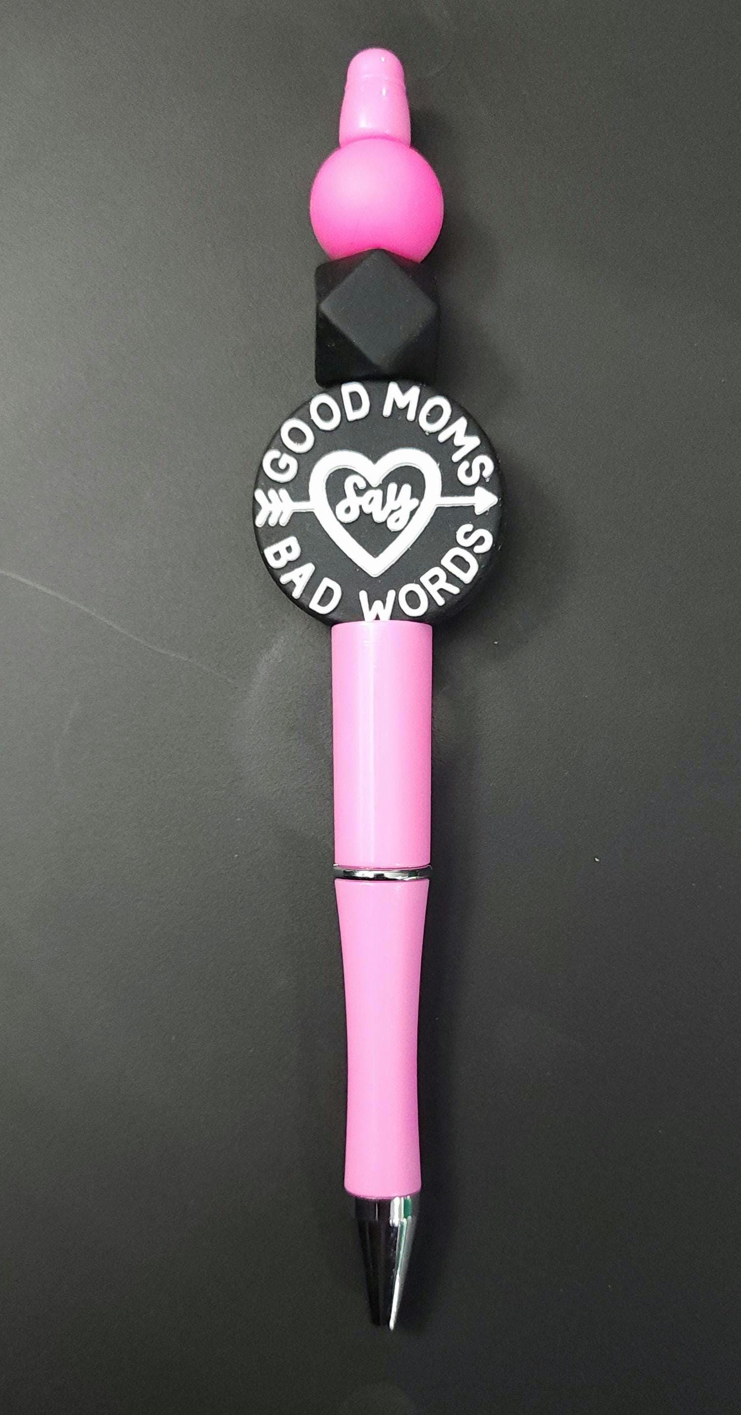 Good Moms Say Bad Words Pen - Handmade Beaded Pen - Thumbnail 2