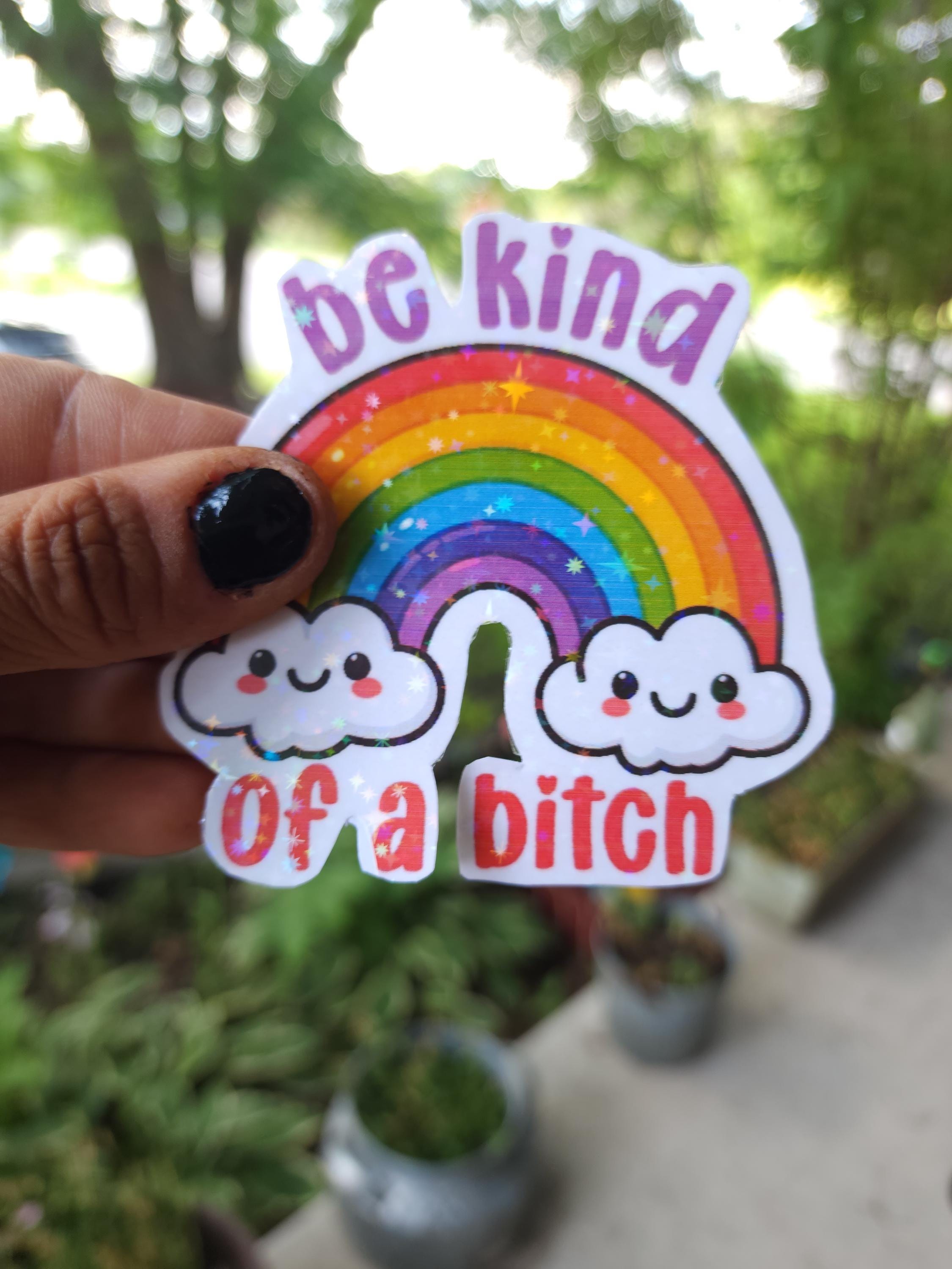 Sassy "Be Kind of a Bitch" Vinyl Sticker - Funny Adult Humor - Thumbnail 7