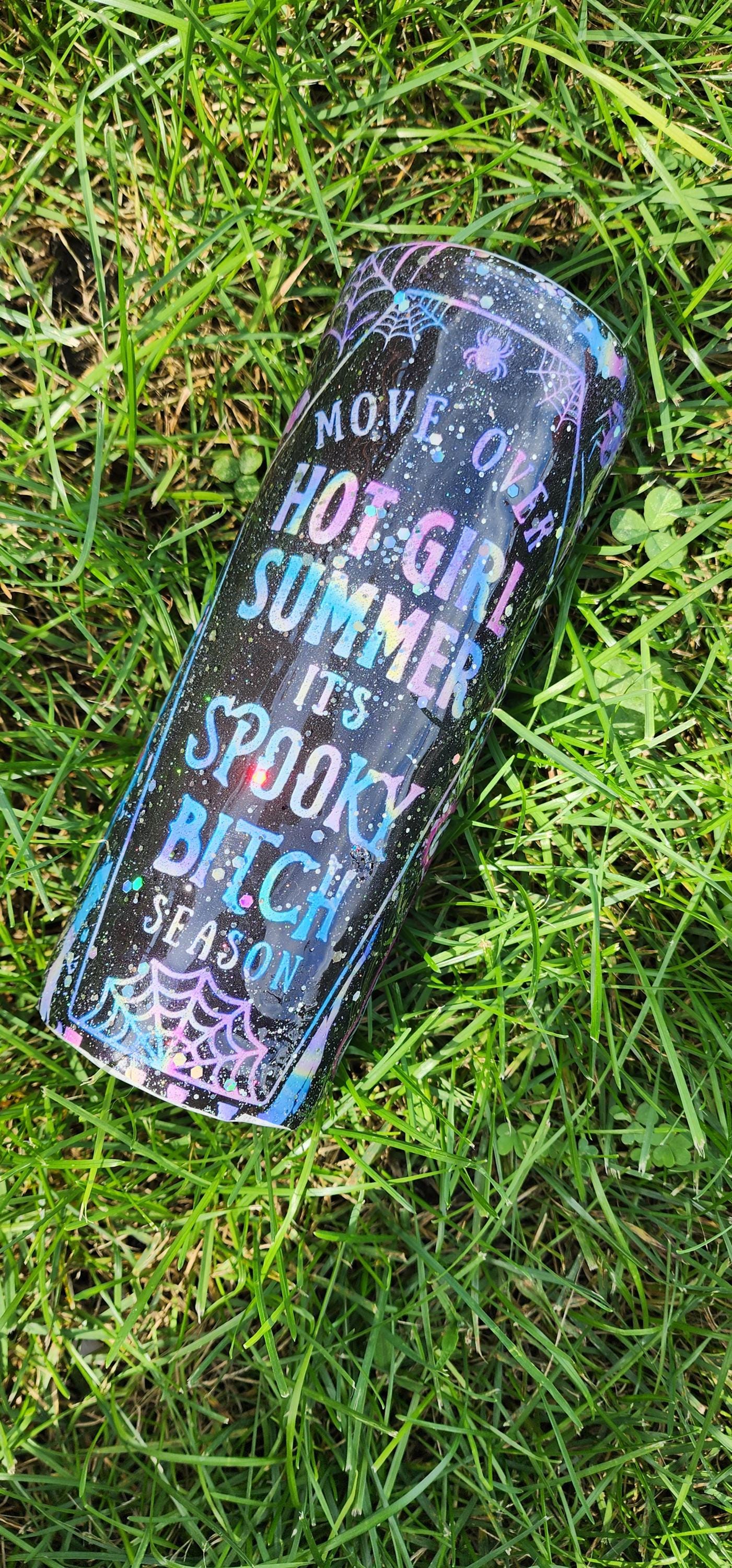 Move Over Hot Girl Summer It's Spooky Bitch Season: Spooky Halloween Epoxy Cup