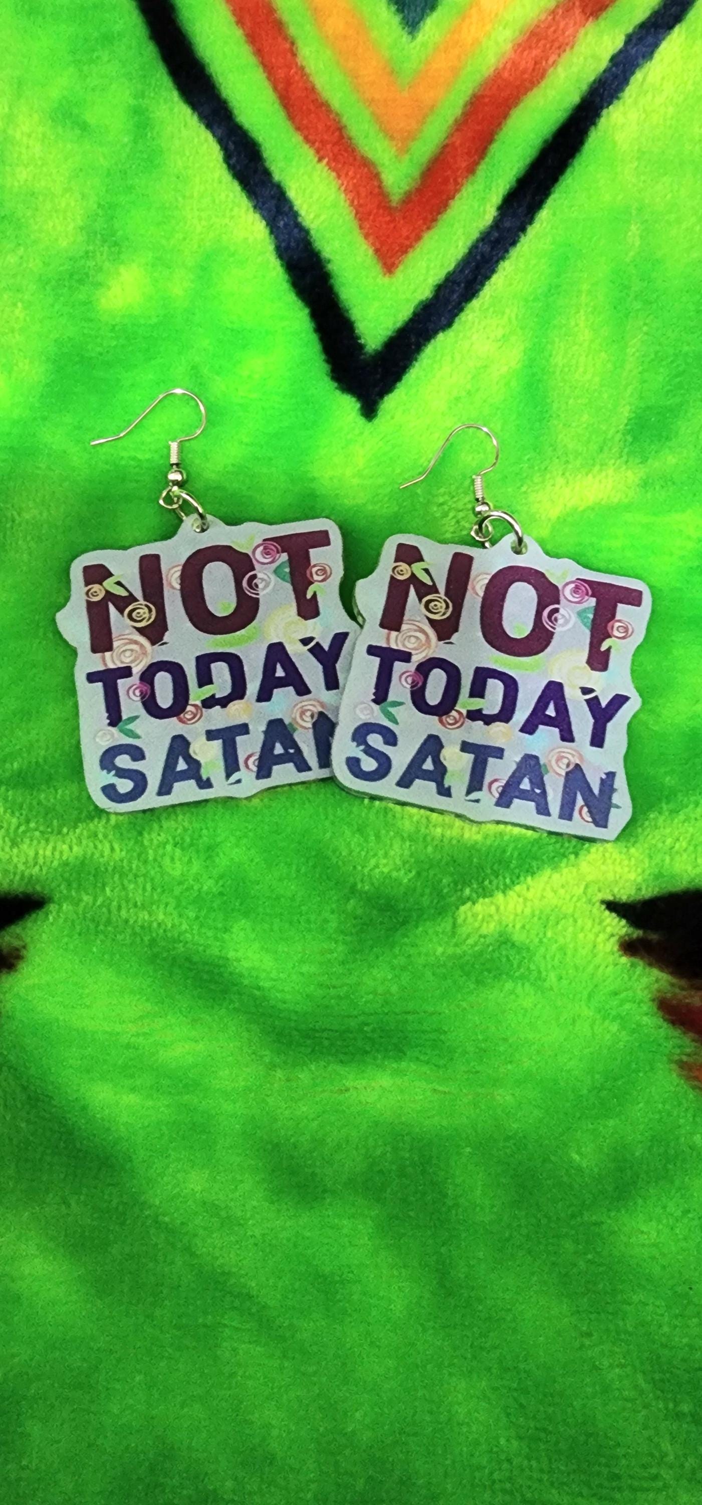 Not Today Satan Earrings: Handmade Gothic Witchy Jewelry