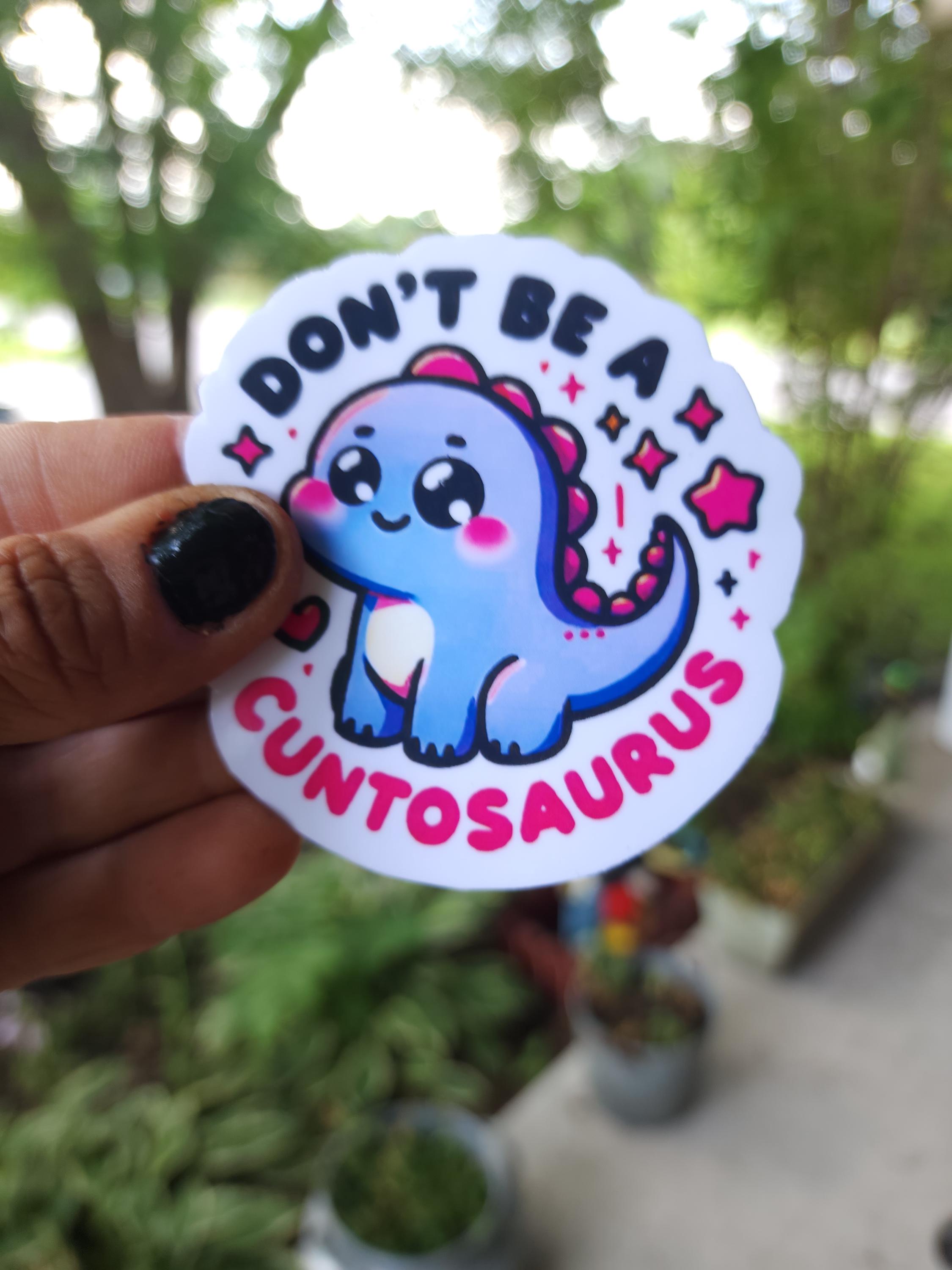 Don’t Be a Cuntasaurus – Savage Funny Sticker for Sassy Adults | 3x3 Vinyl Sticker for Laptops, Water Bottles, Journalsl Bad Bitchery - Thumbnail 3