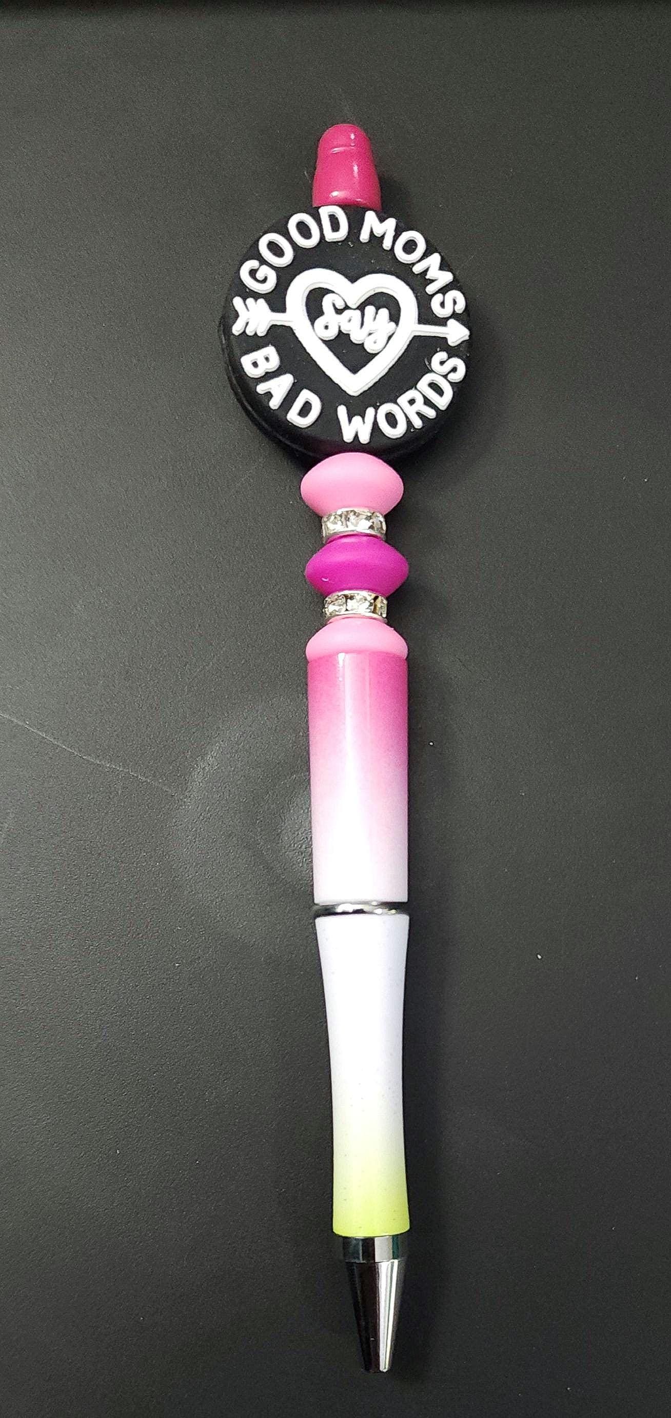 Good Moms Say Bad Words Pen - Handmade Beaded Pen - Thumbnail 5