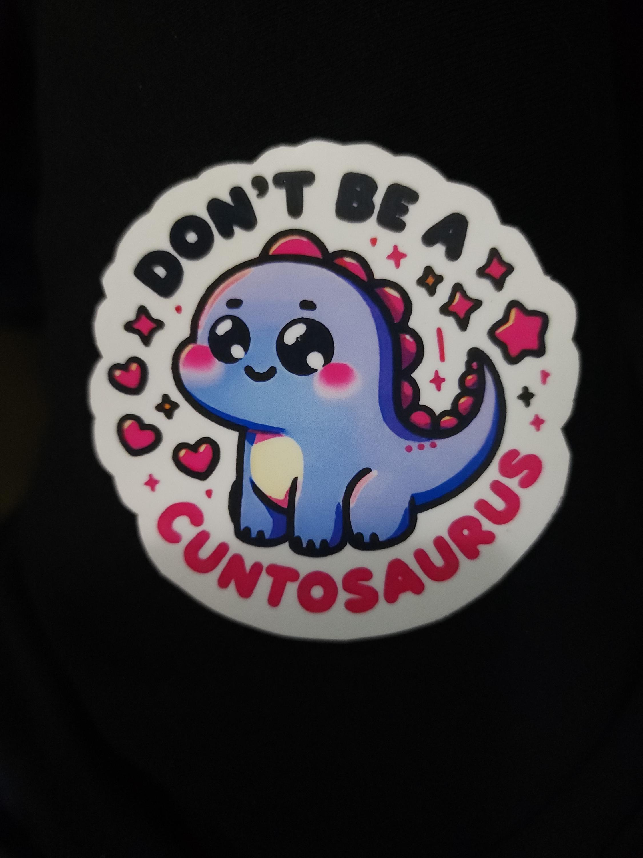 Don’t Be a Cuntasaurus – Savage Funny Sticker for Sassy Adults | 3x3 Vinyl Sticker for Laptops, Water Bottles, Journalsl Bad Bitchery - Thumbnail 7