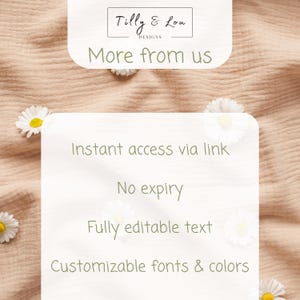 May include: A light beige background with white daisies and text. The text includes "Tilly & Lou DESIGNS" and "More from us." Additional text states "Instant access via link," "No expiry," "Fully editable text," and "Customisable fonts & colours."