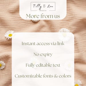 May include: A digital design advertisement with the text "Tilly & Lou DESIGNS" and "More from us." The advertisement highlights features: instant access, no expiry, fully editable text, and customizable fonts and colors. The background is a light brown fabric with daisy accents.