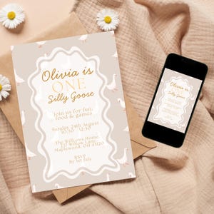 May include: A light beige invitation with the text "Olivia is ONE Silly Goose" in gold script. The invitation includes details for a first birthday party, with goose illustrations and a matching phone display.