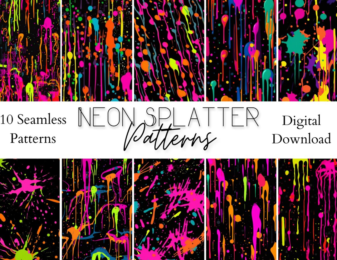 Neon Paint Splatters Seamless Patterns, 10 Digital Papers, Printable ...