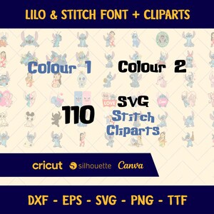May include: A digital graphic design featuring various Lilo & Stitch clip art illustrations. The image includes the text "Lilo & Stitch Font + Cliparts", "Colour 1", "Colour 2", "SVG", "110", and "Stitch Cliparts". Compatible with Cricut, Silhouette, and Canva.