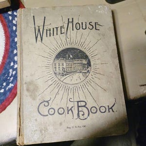Il libro di cucina della Casa Bianca 1923 Ricette antiche Copertina rigida