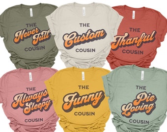 Cousin Family Thanksgiving Shirts, Cousin Crew Shirts, Family Reunion Custom Personalized T-Shirts