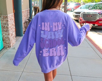 In My Law School Era Sweatshirt, Gift for Future Lawyer, Law Student Shirt, Attorney Gift, Law School Hoodie, Comfort Colors Sweatshirt