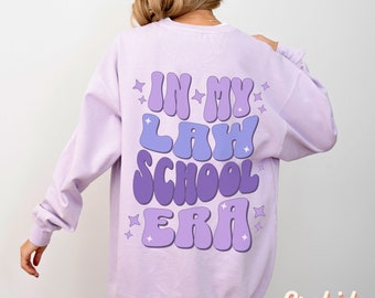 In My Law School Era Sweatshirt, Gift for Future Lawyer, Law Student Shirt, Attorney Gift, Law School Hoodie, Comfort Colors Sweatshirt