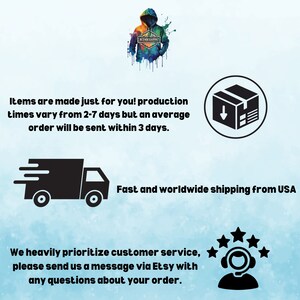 May include: Illustration of a delivery truck, a box with a downward arrow, and a customer service representative with five stars. Text reads: "Items are made just for you! Production times vary from 2-7 days but an average order will be sent within 3 days. Fast and worldwide shipping from USA. We heavily prioritize customer service, please send us a message via Etsy with any questions about your order."