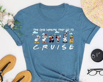 The One Where They Go To Cruise Shirt, Disney Cruise Shirt, Family Cruise Shirt, Disney Family Shirts, Mickey And Friends Shirt,Disney Shirt