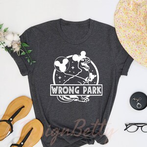 Wrong Park Disney Shirt, Disneyland Wrong Park Shirt, Disney Dinosaur Shirt, Disney Vacation Shirt, Tyrannosaurus Shirt, Jurassic Park Shirt