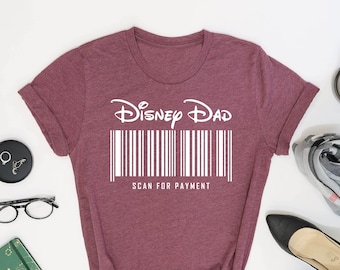 Disney Dad Scan For Payment Shirt, Disney Dad Shirts, Disney Gifts For Dad, Fathers Day Disney Shirt, Disney Family Shirt, Gifts For Dad