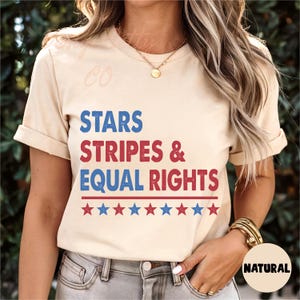 Stars Stripes And Equal Rights Shirt, Feminist Patriotic Tee, 4th Of July T-Shirt For Women, Social Justice USA Shirt, Equality Apparel