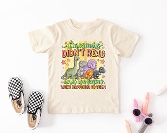 Dinosaurs Didn't Read Tee, Funny Reading Teacher Shirt, Cute Dinosaur Back To School T Shirt, Librarian Graphic Tee