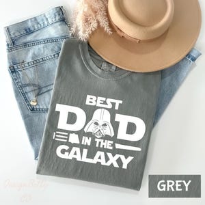Comfort Colors Best Dad In The Galaxy Shirt, Star Wars Dad Tee Star Wars Gifts For Dad, Star Wars Family Tee, Dad Birthday, Fathers Day Gift