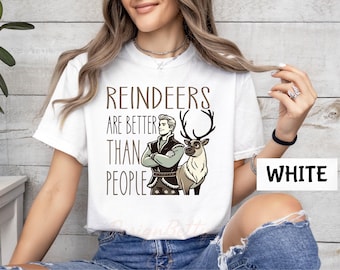 Reindeers Are Better Than People Shirt, Disney Christmas Shirt, Frozen Kristoff and Sven Shirt, Disney Frozen Shirt, Disney Trip Shirt