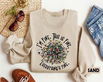 I'm Fine Everything Is Fine Sweatshirt, Christmas Sweatshirt, Sweatshirts Women, Christmas Sweatshirt Women, Christmas Lights Sweatshirt
