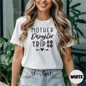 Mother Daughter Trip 2025 Shirt, Summer Trip Shirts, Mother Daughter Trip Shirt, Family Trip Shirt, Mothers Day Gift, Mother Daughter Gifts