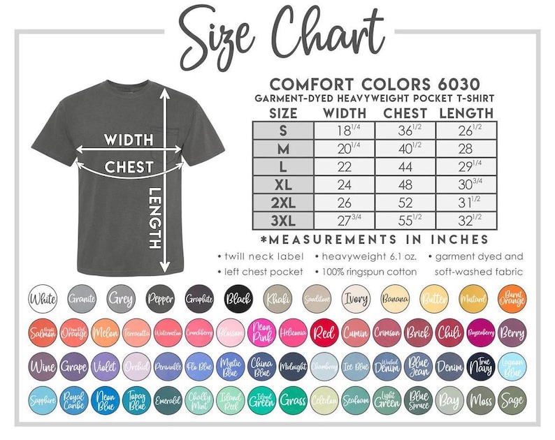 May include: Size chart for Comfort Colors 6030 garment-dyed heavyweight pocket t-shirts. The chart shows sizes S through 3XL with corresponding width, chest, and length measurements in inches. The chart also includes details about the fabric: heavyweight 6.1 oz, 100% ringspun cotton, garment dyed and soft-washed.