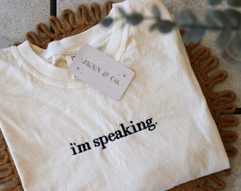 I’m Speaking Shirt, Kamala Harris T-Shirt. Democrat Political Tee, Feminist Shirt, Gift for Feminist, Gift for Women, I’m Speaking Tshirts