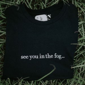 HHN Inspired Embroidered Shirt | See You In The Fog Shirt | HHN Shirt | Halloween Horror Shirt | Embroidered T-Shirt | Unisex | Halloween