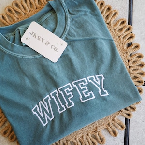 CUSTOMIZABLE Wifey Embroidered Tee, Comfort Colors, Shier Sleeve, New Bride Shirt, Gift For Wife, Gift for Bride, Bachelorette