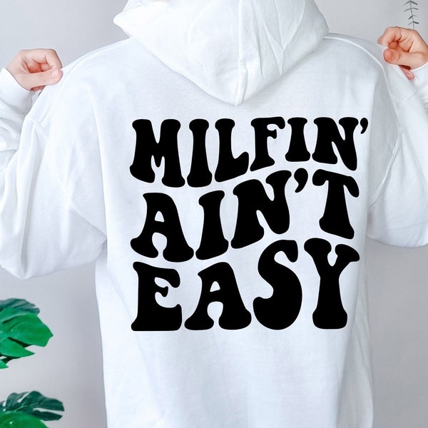 Milfin' Ain't Easy SVG PNG Milf Funny Shirt Sarcasm Funny Quote Adult humor Trendy Shirt Design Instant Download Digital Files