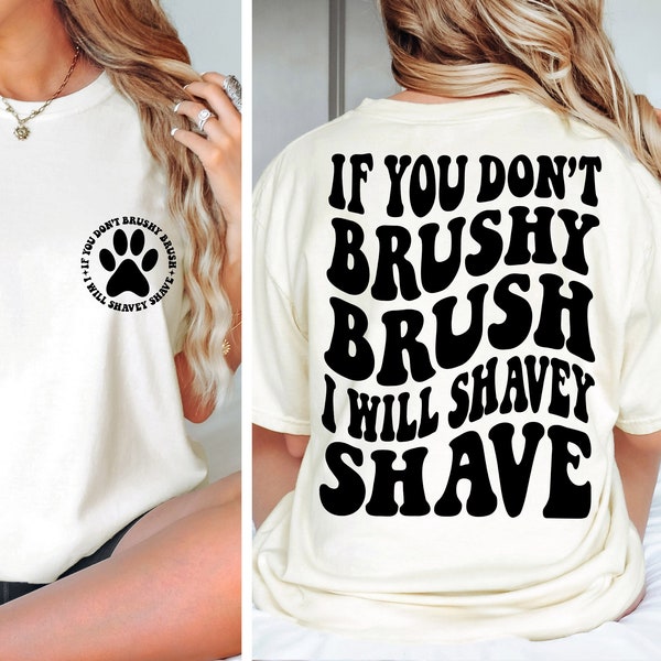 If You Don't Brushy Brush I Will Shavey Shave SVG PNG Dog Groomer Pet Grooming Wavy Retro Trendy Shirt Design Instant Download Digital Files