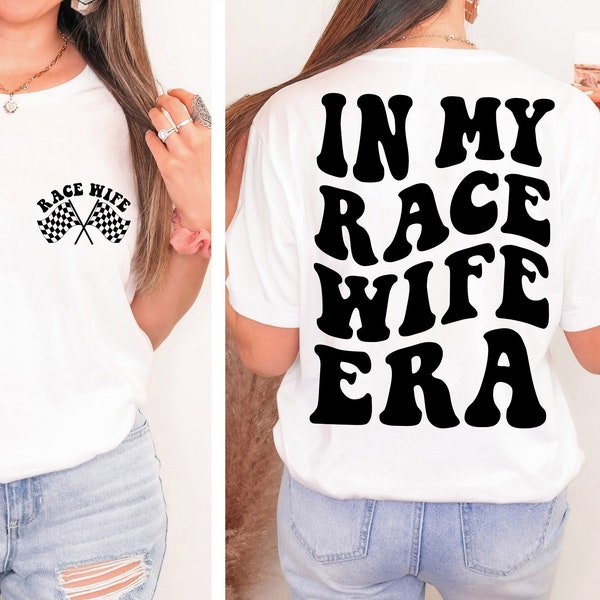 In My Race Wife Era SVG PNG Racing Mama Wavy Stacked Adult Humor Trendy Shirt Design Instant Download Digital Files